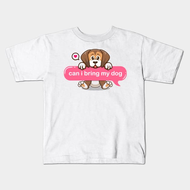 life without dogs i dont think so, can i bring my cute puppy in text imessage style Kids T-Shirt by Qprinty